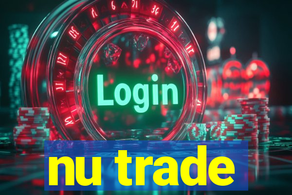 nu trade